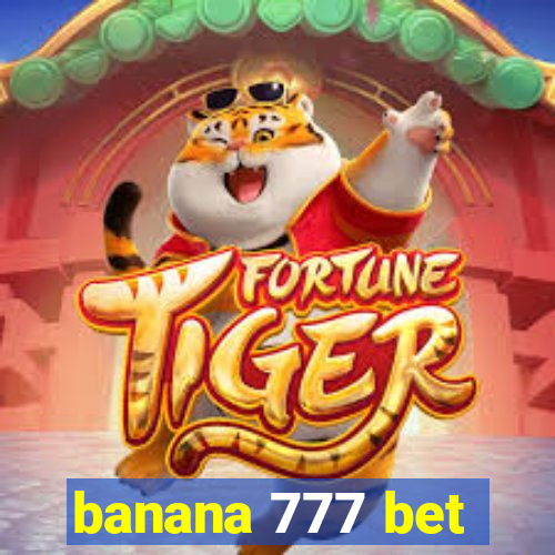 banana 777 bet